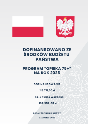 plakat informujący o kwocie realizacji projektu "Opieka...