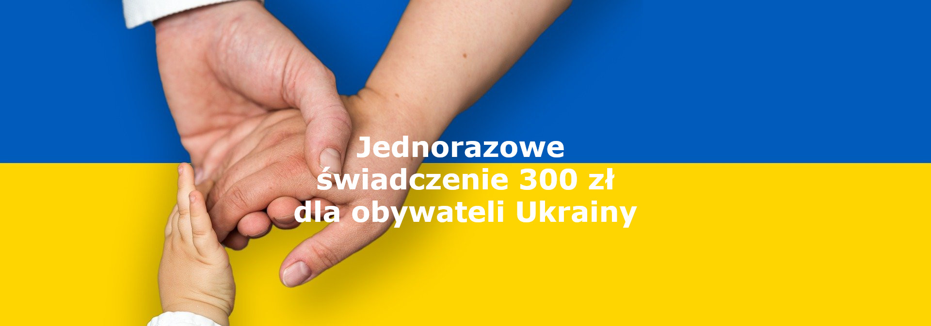 Wniosek o wypłatę jednorazowego świadczenia 300 zł dla uchodźców z Ukrainy