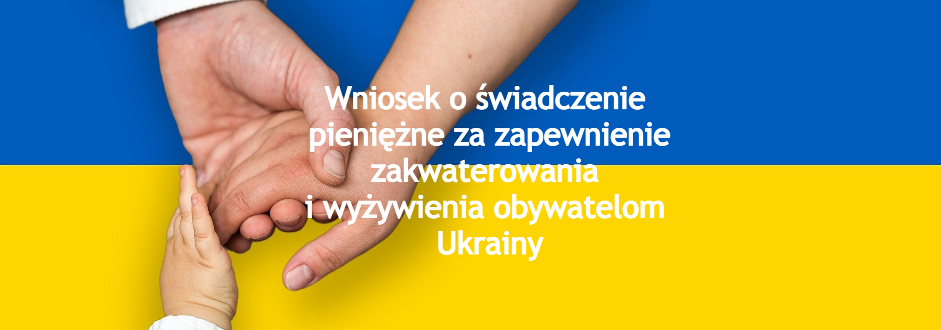 Wniosek o świadczenie pieniężne za zapewnienie zakwaterowania i wyżywienia obywatelom Ukrainy